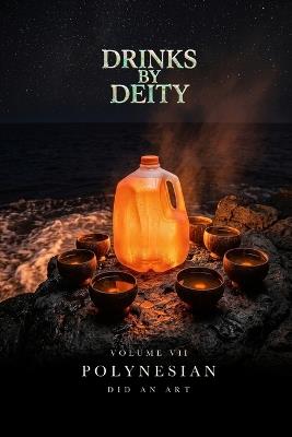 Drinks by Deity: Polynesian - Did An Art - cover
