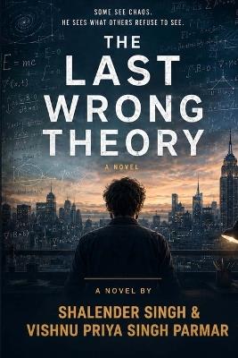 The Last Wrong Theory - Vishnu Priya Singh Parmar,Shalender Singh - cover
