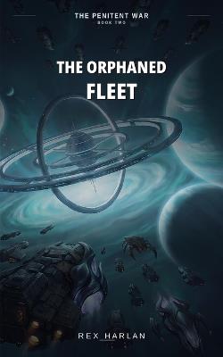 The Orphaned Fleet - Rex Harlan - cover