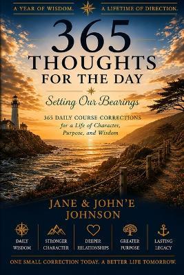 365 Thoughts For the Day: Setting Our Bearings - Jane Johnson,John'e Johnson - cover