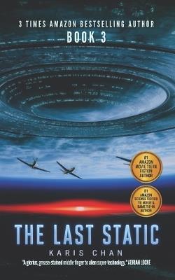 The Last Static: Book 3: An Alien Invasion Fought in WWII Warbirds - Karis Chan - cover
