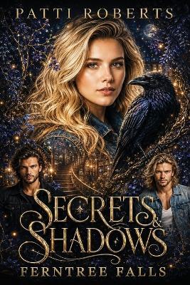 Secrets & Shadows: A Ferntree Falls Story: Where the dead whisper-and the shadows listen - Patti Roberts - cover