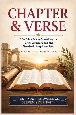 Chapter & Verse: 300 Bible Trivia Questions on Faith, Scripture and the Greatest Story Ever Told - Mena Publishing - cover