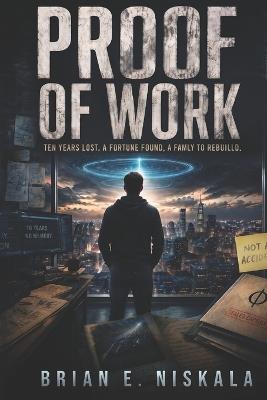 Proof of Work - Brian Niskala,Brian E Niskala - cover