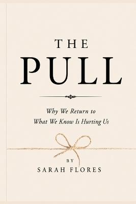 The Pull - Sarah Flores - cover