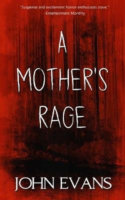 A Mother's Rage - John Evans - cover