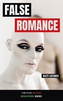 False Romance - Matt Lechien - cover