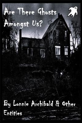 Are There Ghosts Amongst Us?: Ghost Stories and Paranormal Encounters of the Olympic Peninsula - cover