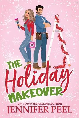 The Holiday Makeover - Jennifer Peel - cover
