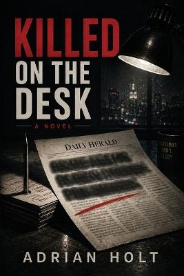 Killed on the Desk - Adrian Holt - cover