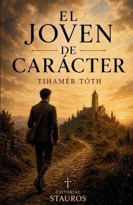 El joven de carácter - Tihamér Tóth - cover