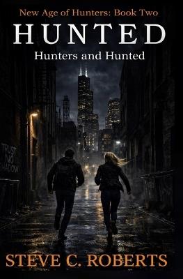 Hunted: Hunters and Hunted - Steve Roberts - cover