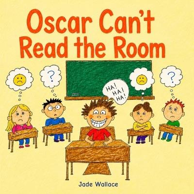 Oscar Can't Read The Room - Jade Wallace - cover