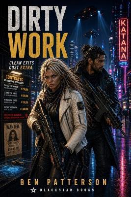 Dirty Work: Clean Exits Cost Extra - Ben Patterson - cover