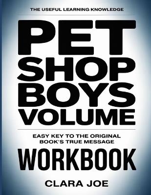 The Useful Learning Knowledge Pet Shop Boys Volume: Easy Key to the Original Book's True Message - Clara Joe - cover