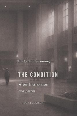 Volume VII - After Instruction - Rodney Joseph - cover