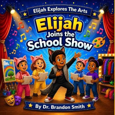 Elijah Joins The School Show - Brandon Smith - cover