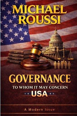 Governance: To Whom It May Concern (USA): A Modern Issue - Michael Roussi - cover