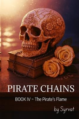 Pirate Chains: The Pirate's Flame - Syrvat - cover
