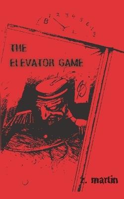 The Elevator Game - Z Martin - cover