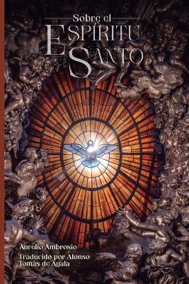 Sobre el Espíritu Santo - Aurelio Ambrosio - cover