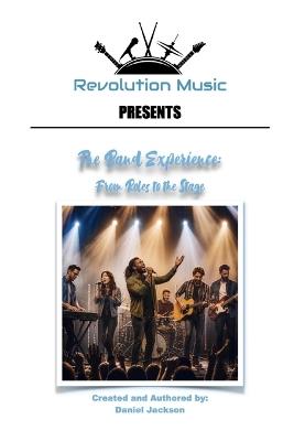 The Band Experience: From Roles to the Stage - Daniel Jackson - cover