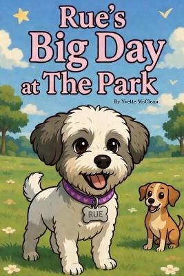Rue's Big Day at The Park - Yvette B McClean - cover