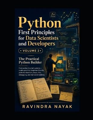 Python First Principles for Data Scientists and Developers: Developers Volume 3: The Data Structures Lab - Ravindra Kumar Nayak - cover