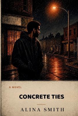 Concrete Ties - Alina Smith - cover