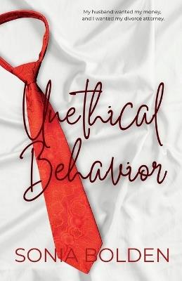 Unethical Behavior: a bwwm interracial romance - Sonia Bolden - cover