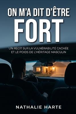 On M'a Dit d'Être Fort - Nathalie Harte - cover