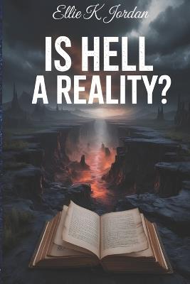 Is Hell a Reality? - Ellie K Jordan - cover