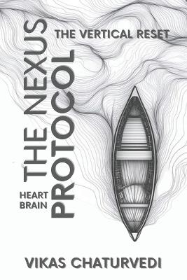 The Nexus Protocol: The Vertical Reset - Vikas Chaturvedi - cover