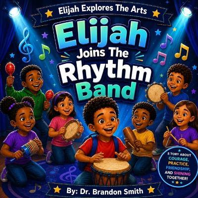 Elijah Joins The Rhythm Band - Brandon Smith - cover