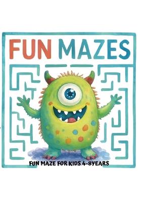 Fun Mazes: Fun mazes Activity for kids Ages 4-8 - Renuka Devi - cover