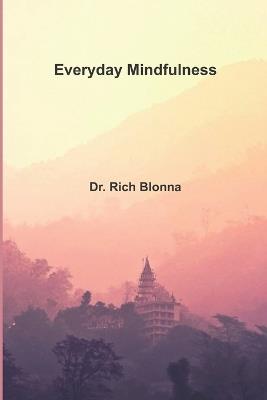 Everyday Mindfulness - Richard Blonna - cover