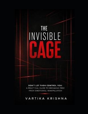 The Invisible Cage - Vartika Krishna - cover