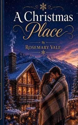 A Christmas Place - Rosemary Vale - cover