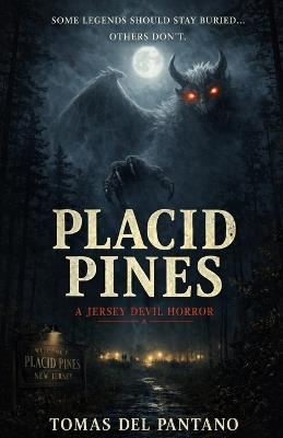 Placid Pines: A Jersey Devil Horror - Tomas del Pantano - cover