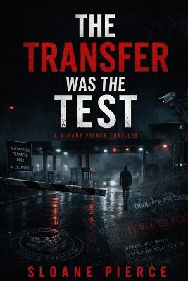 The Transfer Was the Test - Sloane Pierce - cover
