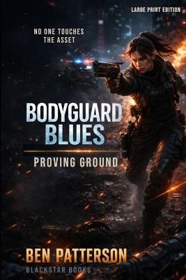 Bodyguard Blues: Large Print Edition - Ben Patterson - cover