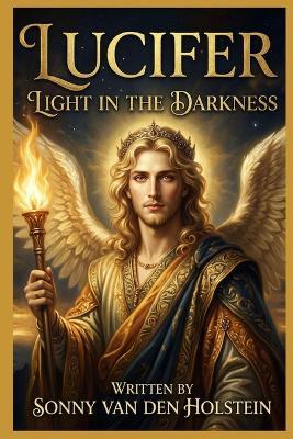 Lucifer: Light in the Darkness - Sonny Van Den Holstein - cover