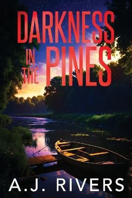 Darkness in the Pines - A J Rivers - cover