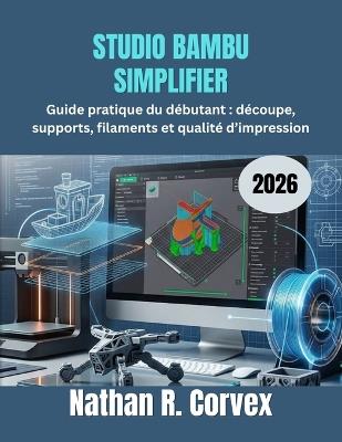 Studio Bambu Simplifier 2026 - Nathan R Corvex - cover