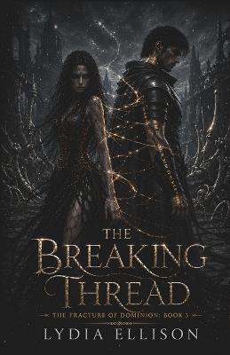 The Breaking Thread: When trust fractures, even power cannot hold what remains - Lydia Ellison - cover