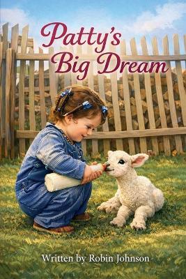 Patty's Big Dream - Robin Johnson - cover