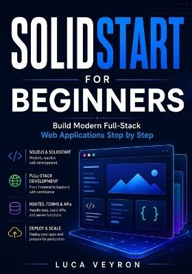 SolidStart for Beginners: Build Modern Full-Stack Web Applications Step by Step - Luca Veyron - cover