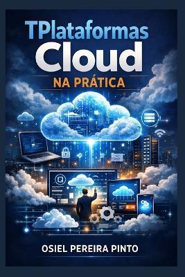 Plataformas Cloud na Prática - Osiel Pinto - cover