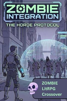 Zombie Integration: The Horde Protocol - K Voss - cover