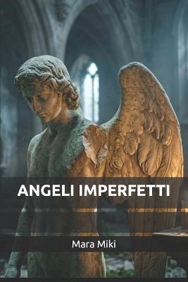 Angeli Imperfetti - Mara Miki - cover